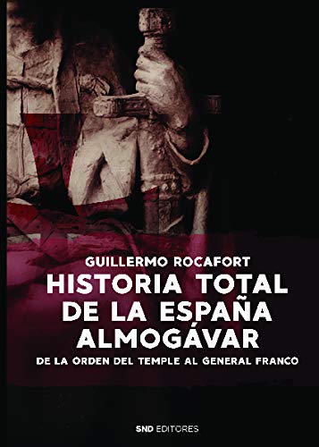 Historia total de La España Almogávar