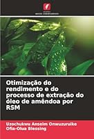 Otimização do rendimento e do processo de extração do óleo de amêndoa por RSM (Portuguese Edition) 6208895626 Book Cover