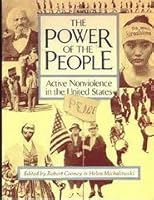 The Power of the People: Active Nonviolence in the United States 0865710899 Book Cover
