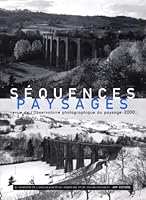 Séquences, paysages : Revue de l'observatoire photographique du paysage, 2 293011505X Book Cover