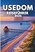 Produktbild USEDOM REISEFÜHRER 2025: Entspannen, erkunden und das Leben auf Deutschlands Sonneninsel genießen