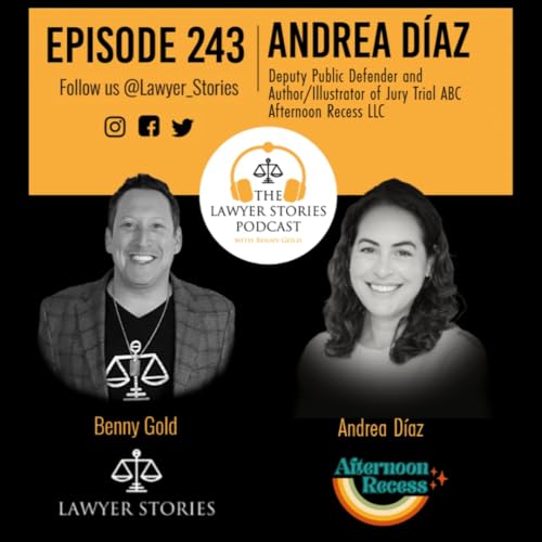 『Ep 243 | Andrea D&iacute;az: Los Angeles Public Defender & Creator of "Jury Trial ABC"』のカバーアート