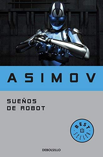 Sueños De Robot Best Seller De Asimov, Isaac 2012 Tapa Blanda Sueños De Robot Best Seller De Asimov, Isaac 2012 Tapa Blanda