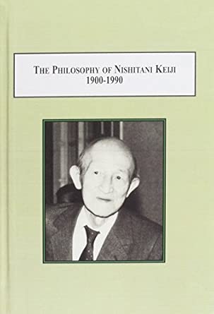 The Philosophy of Nishitani Keiji 1900-1990: Lectures on Religion and Modernity book cover
