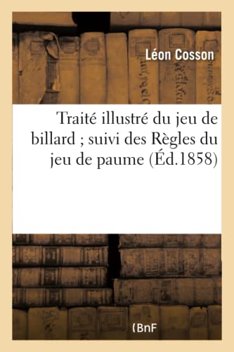 livre Traité illustré du jeu de billard suivi des Règles du jeu de paume