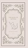 The Book of Mittens: A Cat's Guide to Universal Wisdom