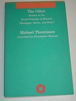 The Other: Studies in the Social Ontology of Husserl, Heidegger, Sartre, and Buber (Architectural History Foundation/Mit Press Series) 0262200481 Book Cover