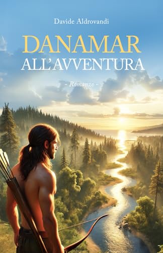 DANAMAR ALL’AVVENTURA: Romanzo