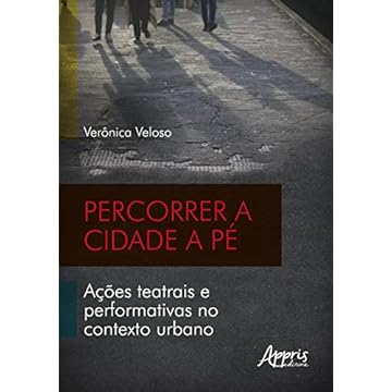 Capa do livro Percorrer a cidade a pé: ações teatrais e performativas no contexto urbano