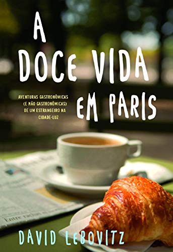 A doce vida em Paris