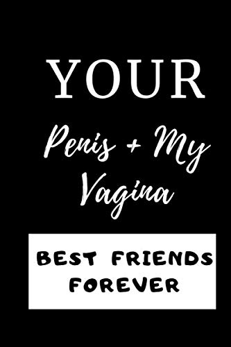 Your Penis + My Vagina, Best Friends Forever: Funny valentine