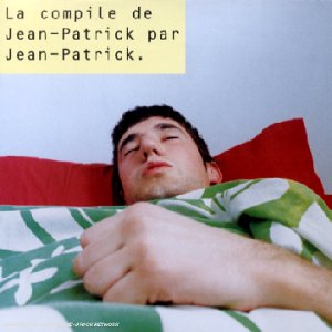 La Compile de Jean-Patrick par Jean-Patrick [Audio CD]