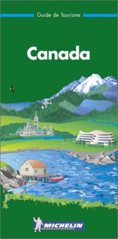 Michelin the Green Guide Canada Michelin