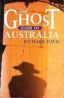 The Ghost Guide to Australia 0733801498 Book Cover