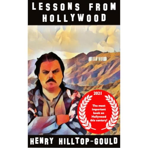 Lessons from Hollywood Audiobook By Henry Hilltop-Gould cover art