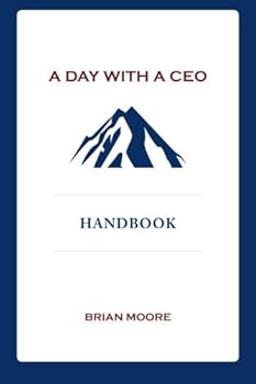 A Day With a CEO (Volume 1)