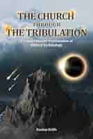 洋書 Christians Go Through the Tribulation Christians Will Go Through the Tribulation: And How to