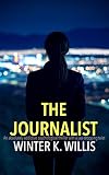 The Journalist: An absolutely addictive psychological thriller with a jaw-dropping twist (The Assistant Series Book 3)