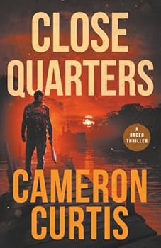 Close Quarters - Book #4 of the Breed Thriller