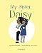 My Sister, Daisy
