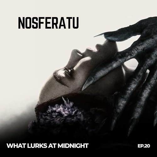 EP. 20 - Nosferatu