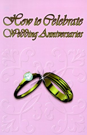 How to Celebrate Wedding Anniversaries: Mims, James A.: 9780897541541