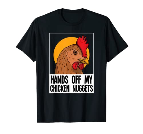 Funny Chicken Shirt Hands Off My Nuggets Mujeres Hombres Camiseta