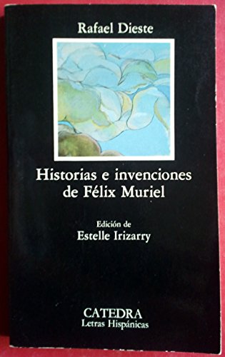 Historias e invenciones de Félix Muriel (Spanish Edition)