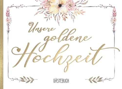 Unsere Goldene Hochzeit Gästebuch: Mit Fragen I Hochzeitsdeko Boho Style...