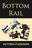 Bottom Rail 1628387998 Book Cover