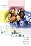Multicultural Education: A Caring-Centered, Reflective Approach with Internet Guide and PowerWeb
