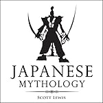 Cover of Japanese Mythology: Classic Stories of Japanese Myths, Gods, Goddesses, Heroes, and Monsters