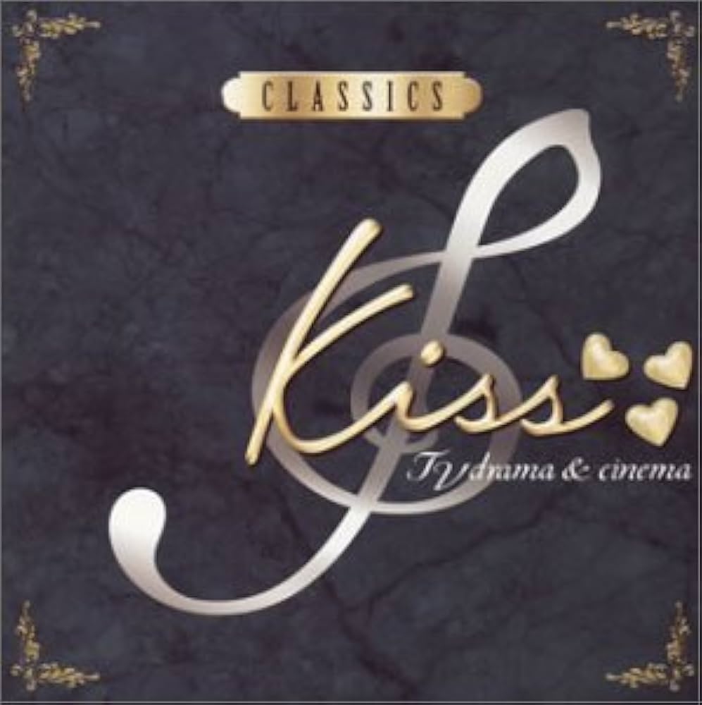 Amazon.co.jp: Kiss-classics on TV drama&Cinema: Music