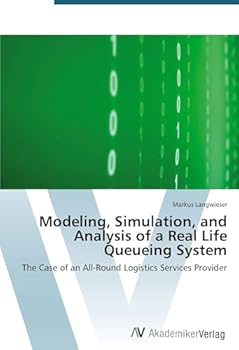 Paperback Modeling, Simulation, and Analysis of a Real Life Queueing System Book