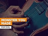 Monster You Made in the Style of Pop Evil