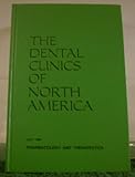 Dental Clinics of North America, March, July 1984: Pharmacology and Therapeutics
