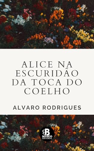 Alice na Escuridão da Toca do Coelho