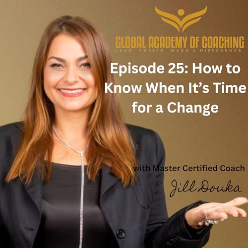Episode 25: How to Know When It’s Time for a Change