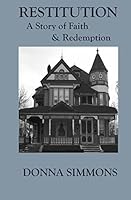 Restitution: A Story of Faith & Redemption 1515061752 Book Cover