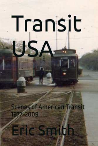 Transit USA: Scenes of American Transit 1977-2009