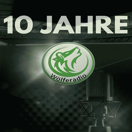 Die Jubil&auml;umssendung: 10 Jahre W&ouml;lferadio