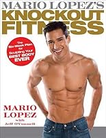 Mario Lopez's Knockout Fitness[MARIO LOPEZS KNOCKOUT FITNESS][Hardcover] B00QN4Y3G4 Book Cover