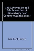 The Government and Administration of Illinois B000XA5CZU Book Cover