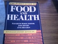 The Family Guide To Food And Health 0712618147 Book Cover