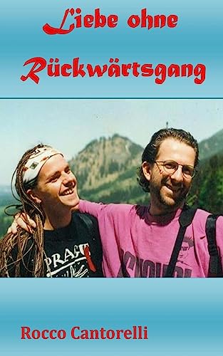 Liebe ohne Rueckwaertsgang (German Edition)