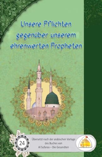 Unsere Pflichten gegenüber unserem ehrenwerten Propheten (German Edition)