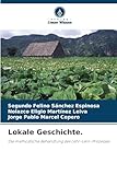 Lokale Geschichte.: Die methodische Behandlung des Lehr-Lern-Prozesses