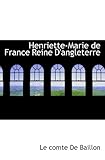  Henriette-Marie de France Reine D\'angleterre