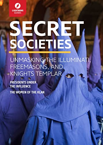 Secret Societies: Unmasking the Illuminati, Freemasons & Knights Templar (Lightning Guides)