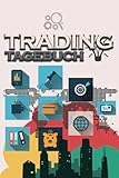 Photo Gallery trading tagebuch: halte mit diesem fabelhaften notizbuch daytrader, langzeit investor oder bank und broker entscheidungen fest die deine aktien investitionen betreffen Photo Gallery trading tagebuch: halte mit diesem fabelhaften notizbuch daytrader, langzeit investor oder bank und broker entscheidungen fest die deine aktien investitionen betreffen